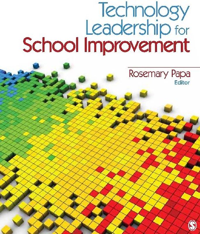 Technology Leadership for School Improvement