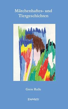 Märchenhaftes und Tiergeschichten