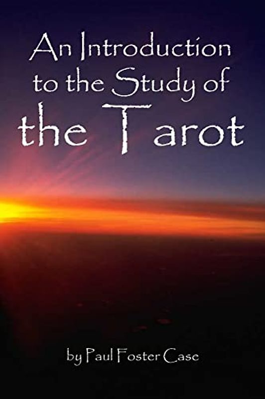 An Introduction to the Study of the Tarot