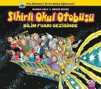 Sihirli Okul Otobüsü Bilim Fuari Gezisinde