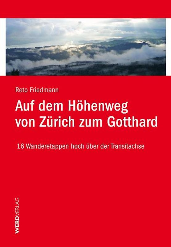 Auf dem Höhenweg von Zürich zum Gotthard