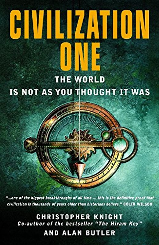 Civilization One: The World Is Not as You Thought It Was