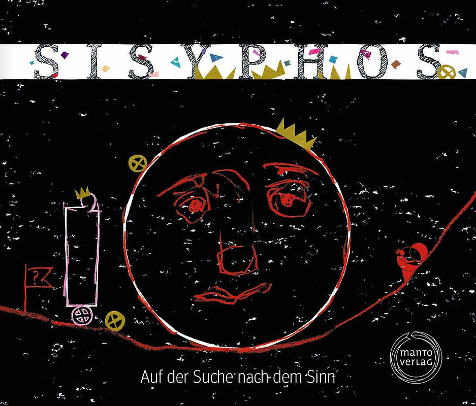 Sisyphos - Auf der Suche nach dem Sinn