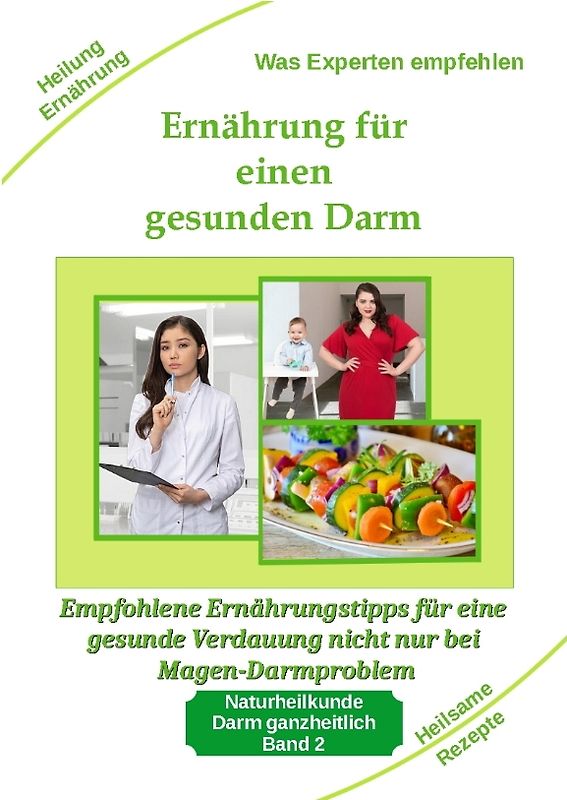 Ernährung für einen gesunden Darm - Empfohlene Nahrungsmittel und Rezepte