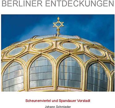 BERLINER ENTDECKUNGEN - Scheunenviertel und Spandauer Vorstadt