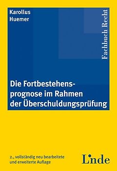 Die Fortbestehungsprognose im Rahmen der Überschuldungsprüfung