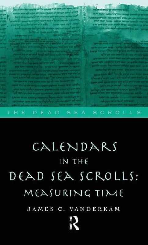 Calendars in the Dead Sea Scrolls