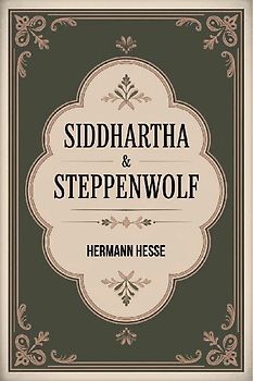 Siddhartha & Steppenwolf