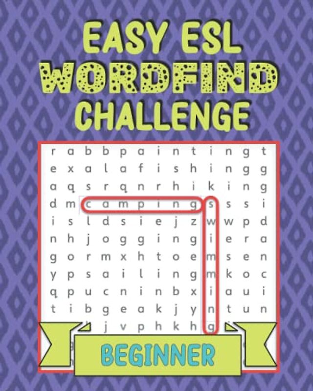 Easy ESL Wordfind Challenge: Beginner: Improve your English vocabulary and spelling! Exercise your brain and have fun! Beginner level word search ... adult learners (ESL Word Search Puzzles)