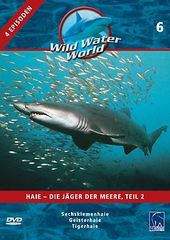 Wild Water World, Vol. 6 - Haie, die Jäger der Meere, Teil 2 DVD