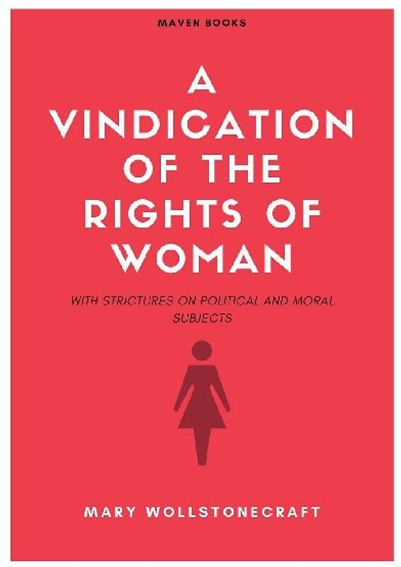 A Vindication Of The Rights Of Woman