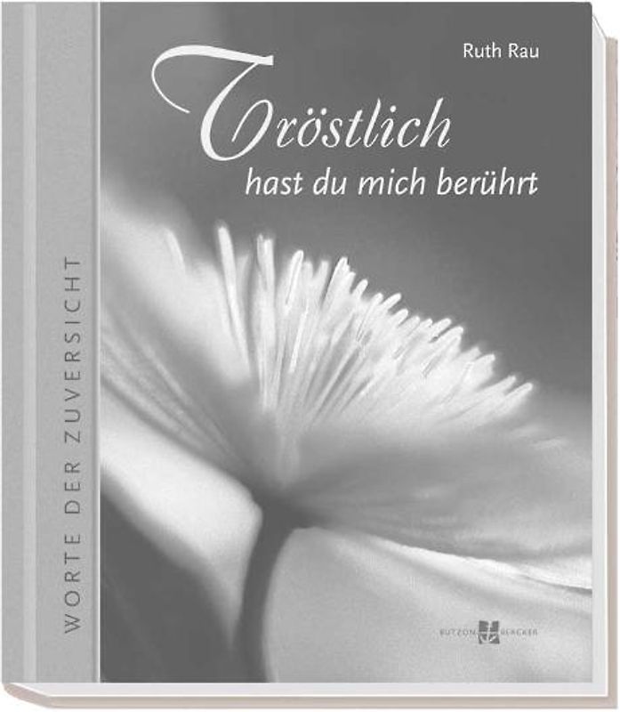 Tröstlich hast du mich berührt