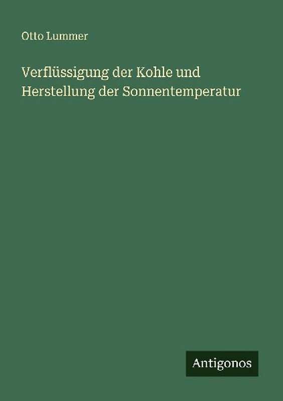 Verflüssigung der Kohle und Herstellung der Sonnentemperatur