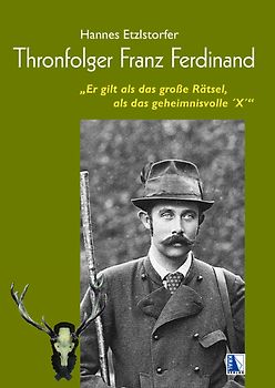 Thronfolger Franz Ferdinand