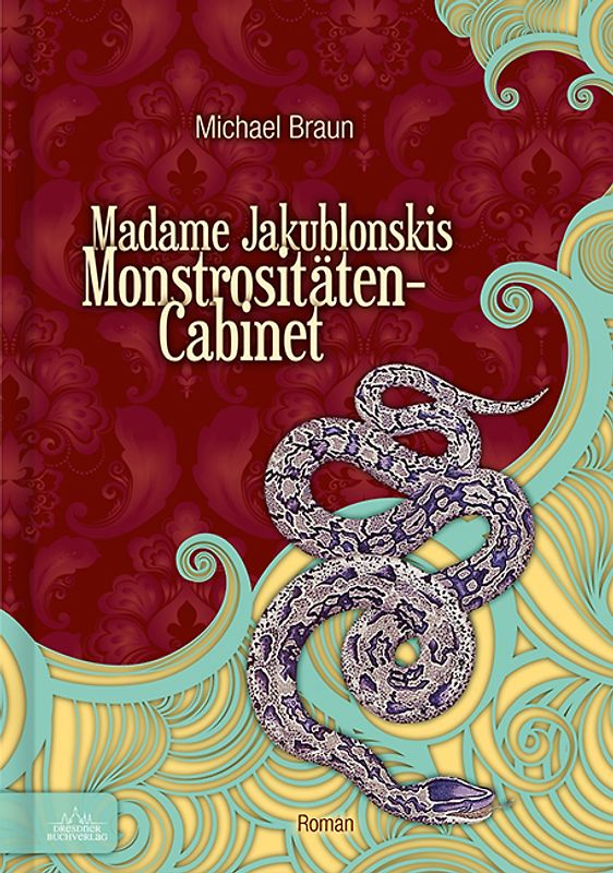 Madame Jakublonskis Monstrositäten-Cabinet