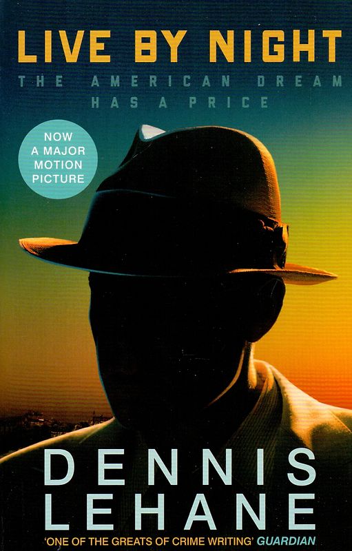 Live by Night - Dennis Lehane [Paperback]