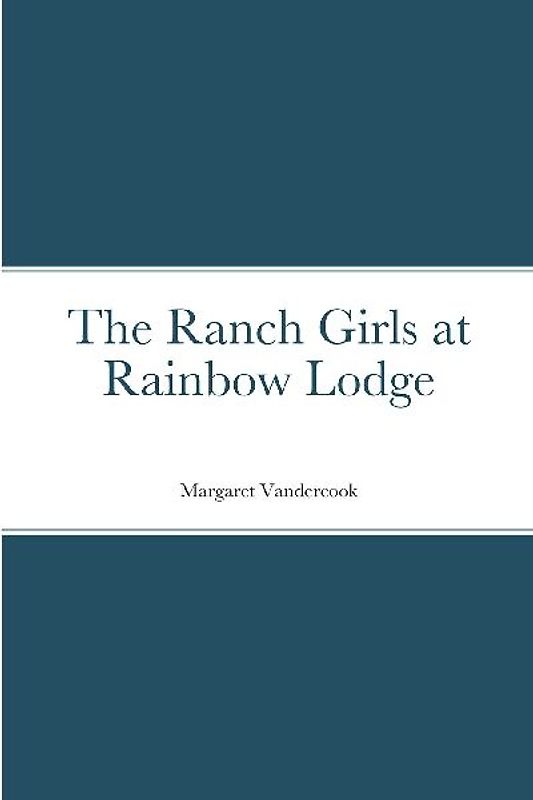 The Ranch Girls at Rainbow Lodge