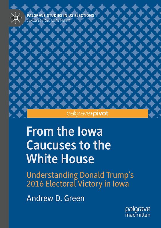 From the Iowa Caucuses to the White House