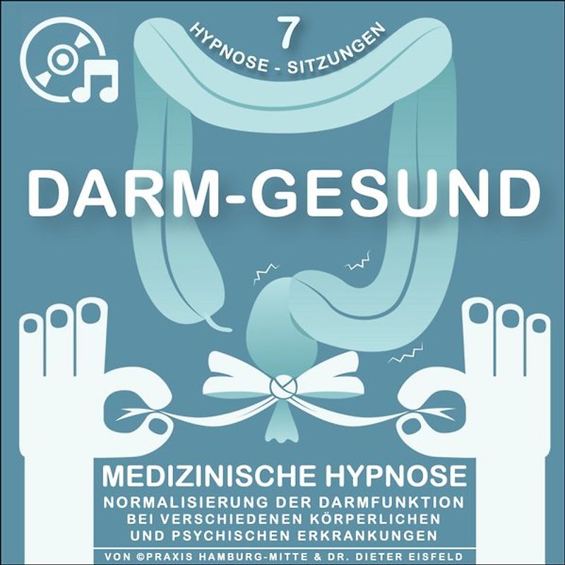 "DARM-GESUND" - Medizinisches Hypnose-Programm | Normalisierung der Verdauung und Darmfunktion bei Störungen und Erkrankungen des Magen-Darm-Traktes (7 verschiedene Hypnose-Sitzungen auf 3 Audio-CD)