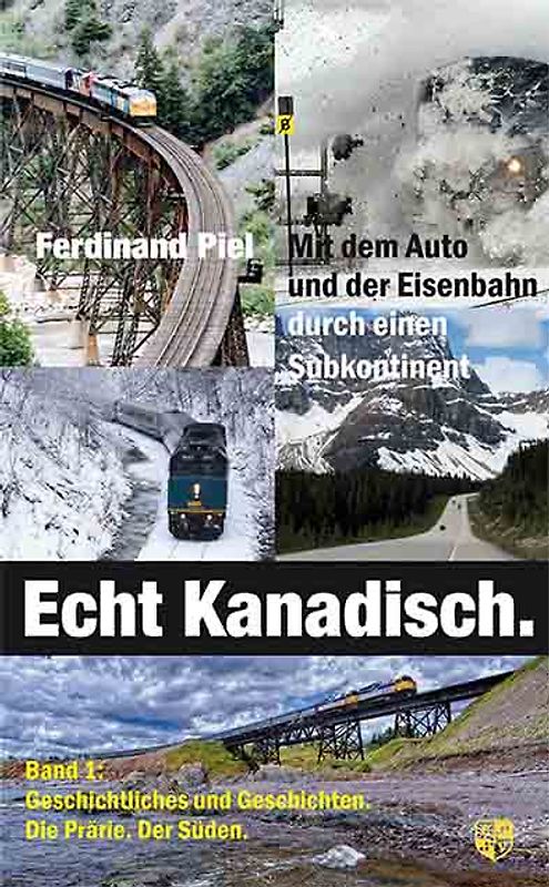Echt kanadisch. Mit dem Auto und der Eisenbahn durch einen Subkontinent