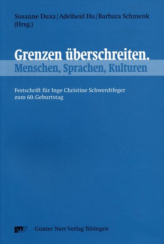 Grenzen überschreiten. Menschen, Sprachen, Kulturen
