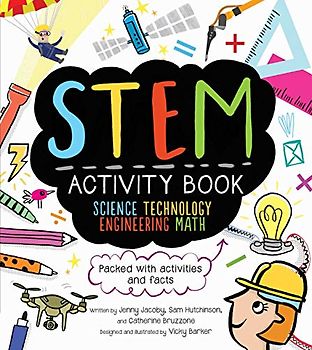 STEM Activity Book: Packed With Activities and Facts (Science Technology Engineering Math (Stem))