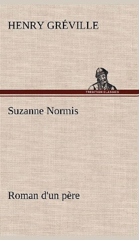 Suzanne Normis Roman d'un père