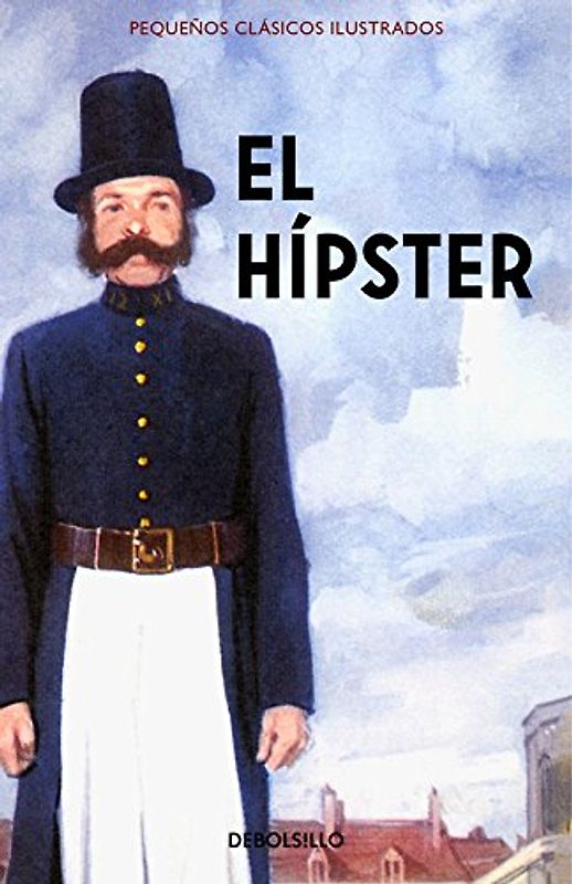 El Hípster (Pequeños Clásicos Ilustrados)