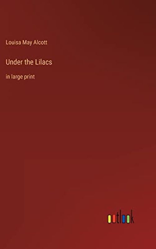 Under the Lilacs: in large print