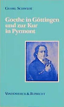 Goethe in Göttingen und zur Kur in Pyrmont