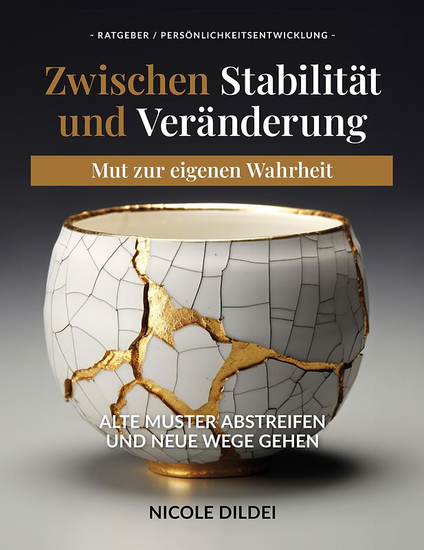 Zwischen Stabilität und Veränderung – Mut zur eigenen Wahrheit