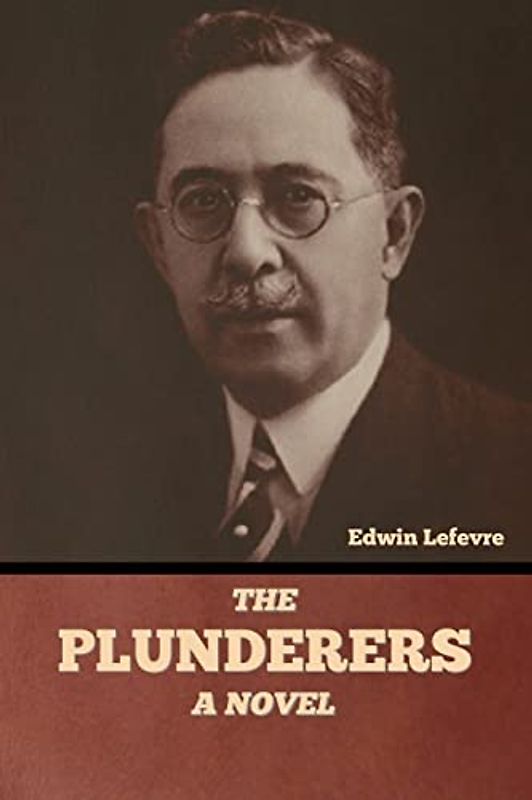 The Plunderers: A Novel