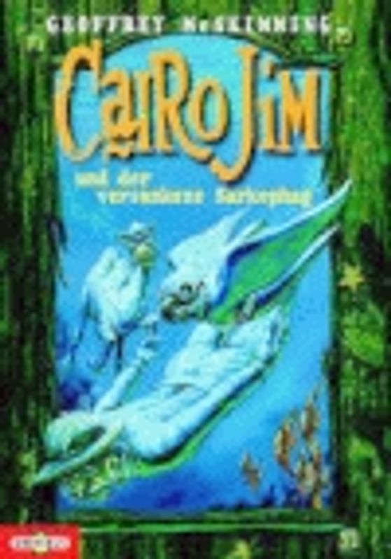 Cairo Jim und der verschwundene Sarkophag