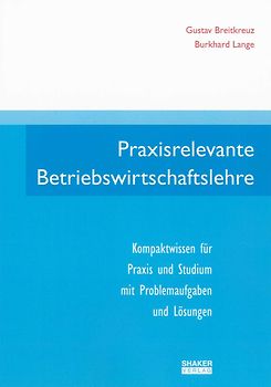 Praxisrelevante Betriebswirtschaftslehre