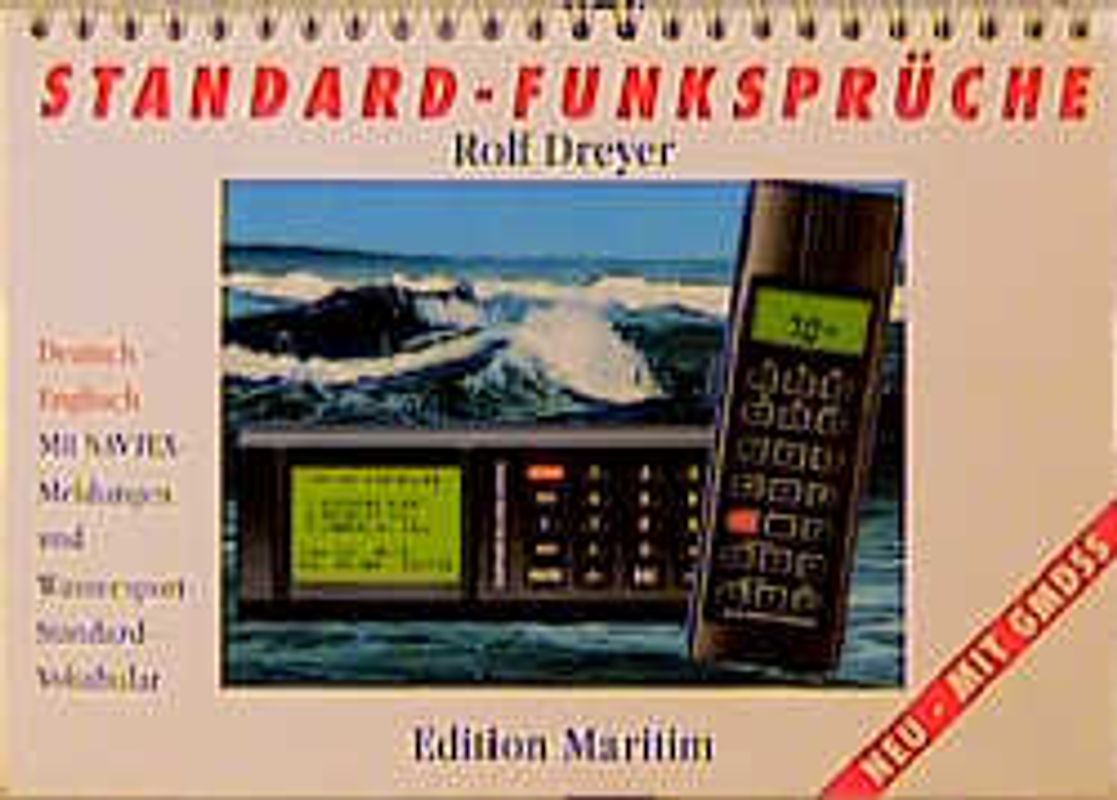 Standard-Funksprüche. Mit GMDSS. Mit NAVTEX-Meldungen und Wassersport-Standard-Vokabular. Deutsch-Englisch