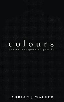 Colours (Earth Incoporated, Band 1)