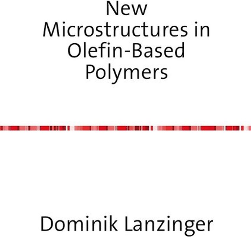 New Microstructures in Olefin-Based Polymers