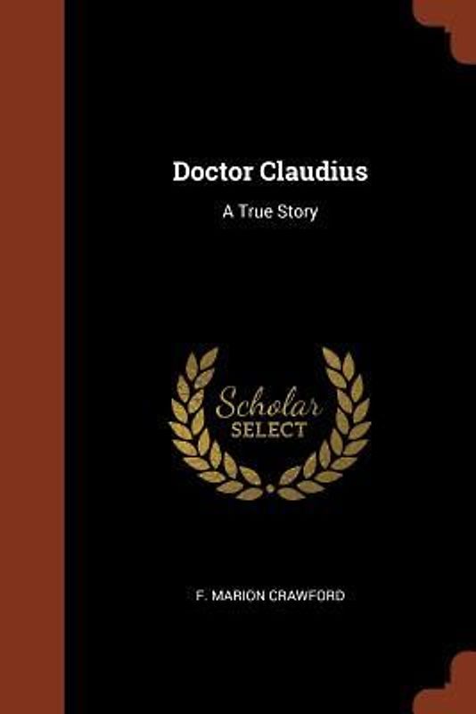 Doctor Claudius: A True Story