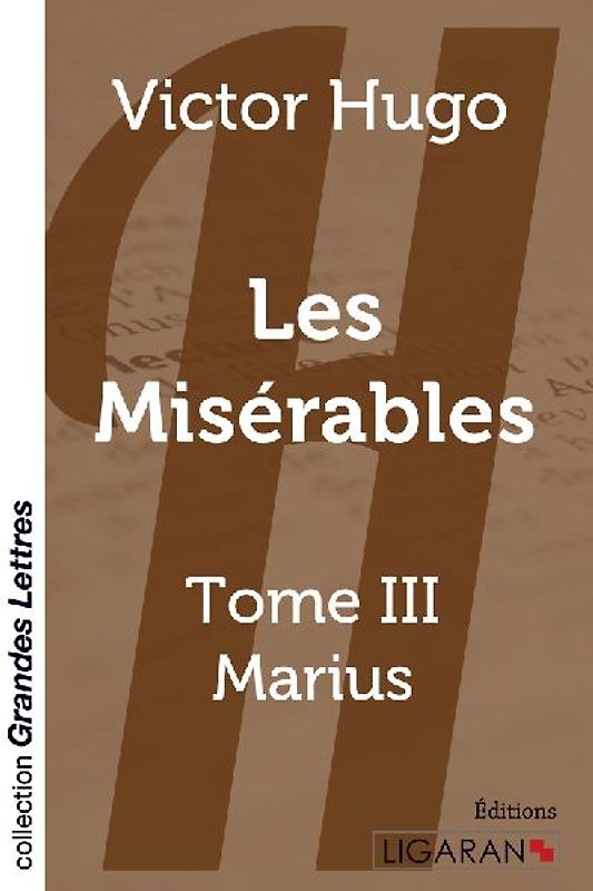 Les Misérables - Tome 3 (grands caractères)