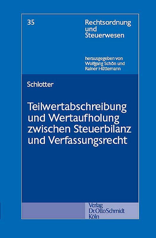 Teilwertabschreibung und Wertaufholung zwischen Steuerbilanz und Verfassungsrecht