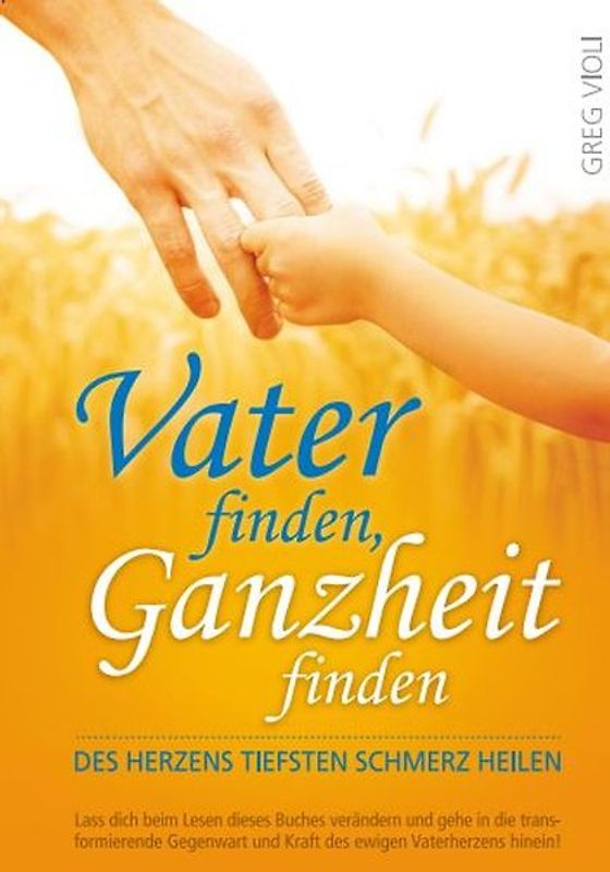Vater Finden, Ganzheit Finden