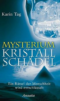 Mysterium Kristallschädel