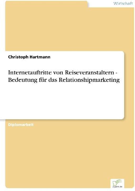 Internetauftritte von Reiseveranstaltern - Bedeutung für das Relationshipmarketing