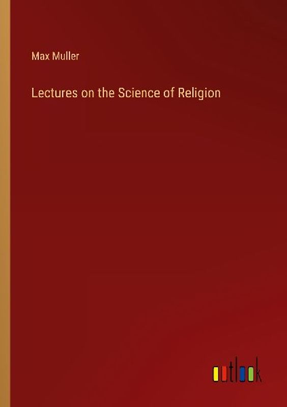 Lectures on the Science of Religion