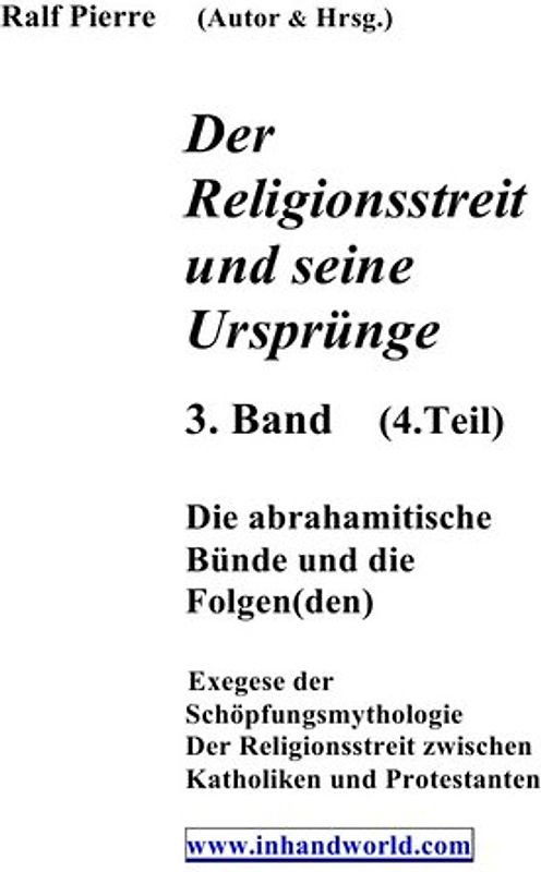 Der Religionsstreit.... / Der Religionsstreit und seine Ursprünge 4. Teil