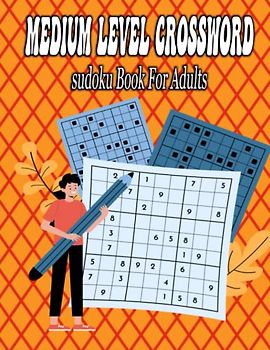Medium Level Crossword Sudoku Book For Adults: Large Crossword Puzzles For Seniors Large Print, Medium Crossword Puzzle Books