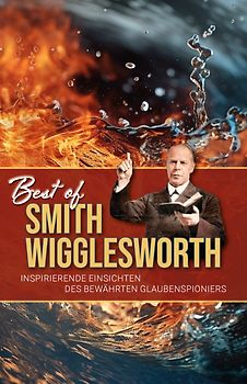 Best of Smith Wigglesworth
