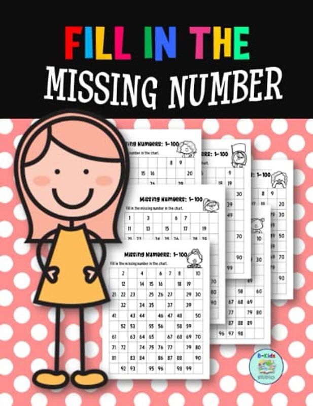 Fill In The Missing Number: One hundred Chart Activity Learning Counting Exercises to 100 for Preschool, Kindergarten and 1st grade