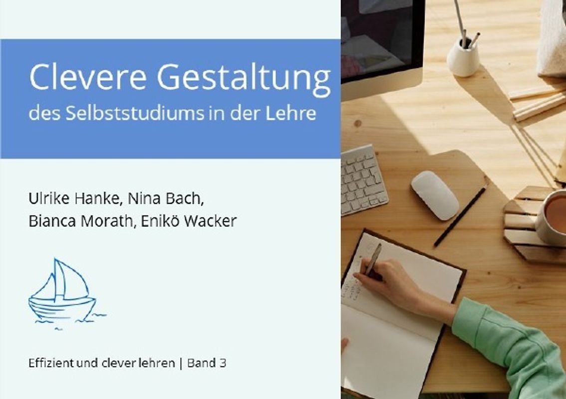 Effizient und clever lehren / Clevere Gestaltung des Selbststudiums in der Lehre