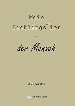 Mein Lieblingstier - der Mensch